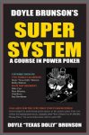 Brunson, Doyle  Goldberg, Allan - Doyle Brunson's Super System    A Course in Power Poker