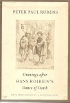RUBENS, PETER PAUL & I.Q. VAN REGTEREN ALTENA (text in three languages) - Drawings after HANS HOLBEIN`S Dance of Death