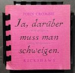 CROMBIE, John - Ja, darüber muss man schweigen. With apologies to Ludwig Wittgenstein.