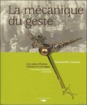 de Emmanuelle Cournarie  (Auteur), Blandine Lefebvre (Préface) - MECANIQUE DU GESTE, Histoire horlogere et mecanique.