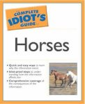 Sarah Montague, Phyllisjo Dempsey - The Complete Idiot's Guide to Horses