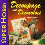 Betsy Lurvink - Decoupage met Decorvloei