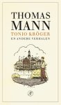 Thomas Mann - (1) Tonio Kroger En Andere Verhalen