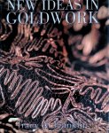 Franklin, Tracy A. - New Ideas in Goldwork