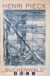Henri Pieck - Henri Pieck: Buchenwald. Reproducties naar zijn tekeningenuit het concentratiekamp