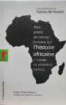 BA KONARE Adame - Petit précis de remise à niveau sur l'histoire africaine à l'usage du président Sarkozy