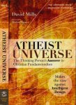 Mills, David. - Atheist Universe: The thinking's answer to Christian fundamentalism.