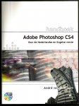 Woerkom, André van - Adobe Photoshop CS4: Voor de Nederlandse en Engelse versie