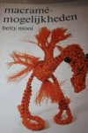 Mooi Hetty - Macramé mogelijkheden.