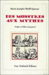 WOLFF-QUENOT, Marie-Josephe; - DES MONSTRES AUX MYTHES,