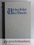 Kersten en Dr. C. Steenblok (hoofdredactie), Ds. G.H. - Uit den schat des Woords - 1e jaargang --- 1e jaargang - 1947-1948.  Preken van: Ds. G.H. Kersten/Dr. C. Steenblok/Ds. A. van Stuyvenberg/Ds. W.C. Lamain/Ds. Chr. van Dam/Ds. J. Fraanje