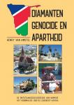 Amstel, Henry van - Diamanten genocide en apartheid - De ontstaansgeschiedenis van Namibië, het voormalige (Duits) Zuidwest-Afrika