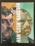 DRUICK, Douglas W. - ZEGERS, Peter Kort - SALVESEN, Britt - LISTER, Kristin Hoermann - WEAVER, Mary C. - Van Gogh and Gauguin, The Studio of the South