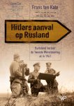 Frans Pieter ten Kate 263385 - Hitlers aanval op Rusland Duitsland verloor de Tweede Wereldoorlog al in 1941