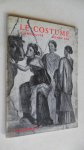 Ruppert Jacques - Le Costume  L' Antiquite  et le Moyen Age