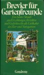 Riemerschmidt, Ulrich - Brevier für Gartenfreunde. Ein bunter Strauss aus Erzählungen, Berichten und Gedichten für alle Liebhaber des Zier- und Nutzgartens. Mit zahlreichen Illustrationen