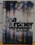 Gardner, Lisa - verdwenen