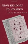 Galaburda, Albert M. - From Reading to Neurons (Issues in the Biology of Language and Cognition).
