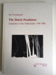 Noordegraaf, Jan - The Dutch Pendulum; Linguistics in the Netherlands 1740 - 1900