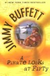Buffett, Jimmy - A Pirate Looks at Fifty