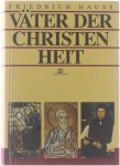 Friedrich Hauss - Väter der Christenheit