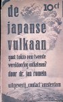 Romein, Jan - De Japanse vulkaan: gaat Tokio een Tweede Wereldoorlog ontketenen?