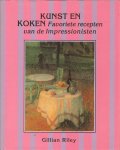 Riley, G. - Kunst en koken / druk 1 / favoriete recepten van de Impressionisten
