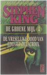 Stephen King - 4 De vreselijke dood van Eduard Delacroix - Stephen King