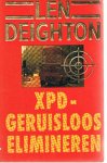 Deighton, Len - XPD - geruisloos elimineren