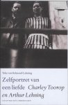 T. van Helmond-Lehning ; E. de Graaf - Zelfportret van een liefde Charley Toorop en Arthur Lehning