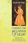Rushby, Kevin - CHASING THE MOUNTAIN OF LIGHT - Across India on the Trail of the Koh-I-Noor Diamond