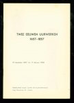 Zeeman, J. - Twee eeuwen uurwerken, 1657-1857 : Nederlands Goud- Zilver- en Klokkenmuseum, 21 dec. 1967 t.m. 11 febr. 1968