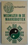 Ilse Clausnitzer 120452 - Wegwijzer in de makrobiotiek een voedingsleer volgens Georges Ohsawa