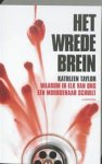 Taylor, Kathleen - Wrede Brein, Het / Waarom In Elk Van Ons Een Moordenaar Schuilt