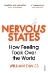 William Davies 24602 - Nervous States How Feeling Took Over the World William Davies 24602 - Nervous States How Feeling Took Over the World