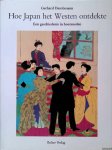 Dambmann, Gerhard - Hoe Japan het Westen ontdekte: een geschiedenis in houtsneden