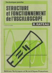 Rateau R. - Structure et fonctionnement de l'oscilloscope