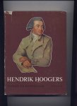 JONG, DR. J.A.B.M. DE - HENDRIK HOOGERS patriot en kunstenaar 1747-1814