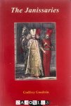 Godfrey Goodwin - The Janissaries