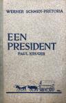 SCHMIDT-PRETORIA, Werner - Een President : De Roman van Paul Krüger