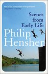 Philip Hensher - Scenes from Early Life