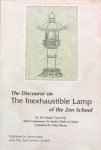 Enji, Torei (Zen master) / Master Daibi of Unkan (commentary) / Yoko Okuda (translation) - The discourse on the inexhaustible lamp of the Zen school