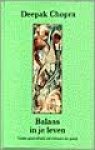 Chopra, Deepak - Balans in je leven. Totale gezondheid van lichaam en geest