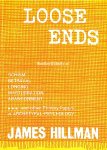 Hillman, James - Loose Ends