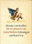 Keulen, Mensje van. Tekeningen van Peter Vos - De avonturen van Anna Molino
