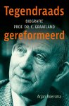 Arjan Boersma - Tegendraads gereformeerd