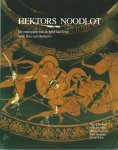 Derksen, Marcel ... [et al.] - Hektors noodlot : de ondergang van de held van Troje in de Ilias van Homeros