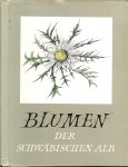 Fischer Fritz , und Professor  Karl Mahler - Blumen der Schwäbischen Alb