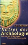 Bürgin, Luc - Rätsel der Archäologie. Unerwartete Entdeckungen. Unerforschte Monumente Bürgin, Luc - Rätsel der Archäologie. Unerwartete Entdeckungen. Unerforschte Monumente