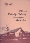 Jongsma, G. - en anderen - 100 jaar Christelijk Onderwijs Rinsumageest Sijbrandahuis
